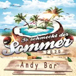 So schmeckt der Sommer (2020) - Single by Andy Bar album reviews, ratings, credits