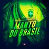 Manto do Brasil - Single album lyrics, reviews, download