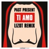 Ti Amo (LIZOT Remix) - Single