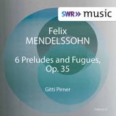 Mendelssohn: 6 Preludes & Fugues, Op. 35 artwork