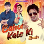 Bahu Kale Ki (Remix) artwork