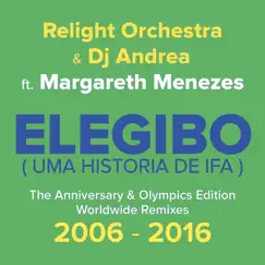 Elegibo ( Uma Historia De Ifa ) : The Anniversary & Olympics Edition - Worldwide Remixes by Relight Orchestra & DJ Andrea album reviews, ratings, credits