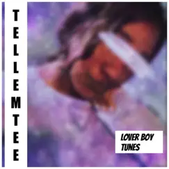 Lover Boy Tunes by Tellemtee album reviews, ratings, credits