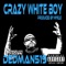 Crazy White Boy - Dedman519 lyrics
