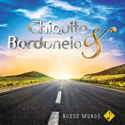 Nosso Mundo - Chiquito e Bordoneio Nosso Mundo - Chiquito e Bordoneio