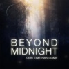 Beyond Midnight: Our Time Has Come artwork