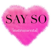 Say So (Instrumental) artwork