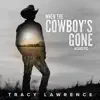 When the Cowboy's Gone (Acoustic) - Single album lyrics, reviews, download