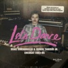 Let’s Dance Records - Mike Macharello & Duane Thamm Jr. Chicago 1983-85