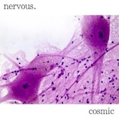 Nervous. - Cosmic
