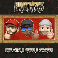 Brothers (feat. ASAP Preach & Vronske) - Single by Daniel Wayne album reviews, ratings, credits