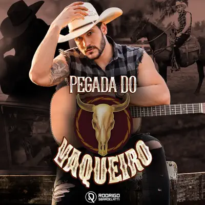 Pegada do Vaqueiro - Single - Rodrigo Sbardelatti