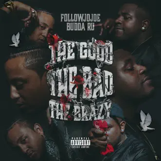 The Good, The Bad, The Brazy by FollowJOJOE & Budda Ru album reviews, ratings, credits