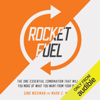 Rocket Fuel: The One Essential Combination That Will Get You More of What You Want from Your Business (Unabridged) - Gino Wickman & Mark C. Winters