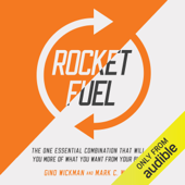 Rocket Fuel: The One Essential Combination That Will Get You More of What You Want from Your Business (Unabridged) - Gino Wickman &amp; Mark C. Winters Cover Art