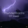 Stream & download Thunderstorms of Sleep