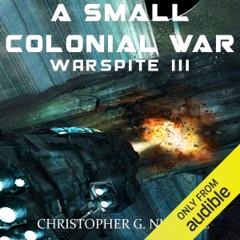 A Small Colonial War: Ark Royal, Book 6 (Unabridged)