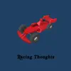 Racing Thoughts (feat. Mark Battles) - Single album lyrics, reviews, download