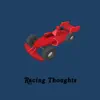 Stream & download Racing Thoughts (feat. Mark Battles) - Single