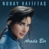 Arada Bir - Nuray Hafiftaş