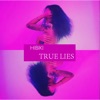 HiBiKi - TRUE LIES