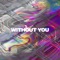 Without You - Rsun lyrics