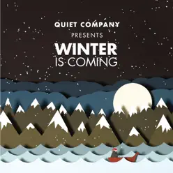 Winter Is Coming - EP - Quiet Company Winter Is Coming - EP - Quiet Company