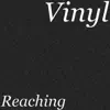 Reaching (feat. Raw Royalty) - Single album lyrics, reviews, download