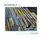 Jim Robitaille Trio - Here, There and Everywhere