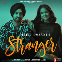 Diljit Dosanjh - Stranger artwork