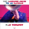 Stream & download Sad Trumpet (The Fabulous Joker vs. Jo Paciello) - Single