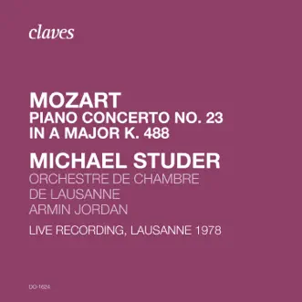 Mozart: Piano Concerto No. 23 in A Major K. 488 (Live Recording, Lausanne 1978) - EP by Michael Studer, Orchestre de Chambre de Lausanne & Armin Jordan album reviews, ratings, credits