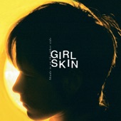 GIRL SKIN - The Path