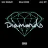 Diamonds (feat. Dead Dsmd & Jake Eff) - Single album lyrics, reviews, download