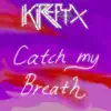 Catch My Breath - Single album lyrics, reviews, download