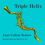 Anat Cohen Tentet - Footsteps & Smiles