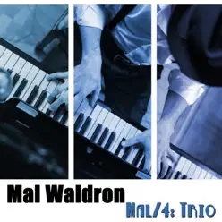Mal/4: Trio - Mal Waldron Mal/4: Trio - Mal Waldron