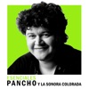 Cachete, Pechito y Ombligo (Dance Version) by Pancho Y La Sonora Colorada iTunes Track 1