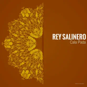 Cala Pada - Single by Rey Salinero album reviews, ratings, credits