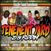 Tenement Yard 2019 Riddim