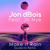Make It Rain (Soulecta Remix) [feat. Jo Nye] - Single