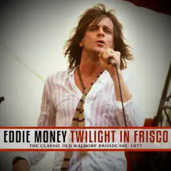 Twilight in Frisco (Live 1977) - Eddie Money