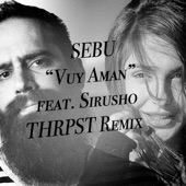 Vuy Aman (feat. Sirusho) [Thrpst Remix] artwork