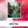 With You - Single