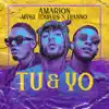 Tu & Yo - Single album lyrics, reviews, download