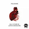 All Is Fair In Love and Bassline - Single album lyrics, reviews, download