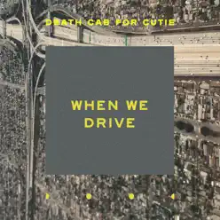 When We Drive - EP - Death Cab For Cutie