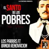 El Santo de los Pobres (feat. Banda Renovacion) - Single album lyrics, reviews, download