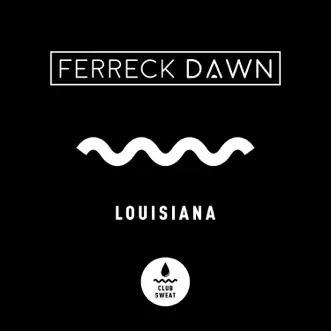 Louisiana by Ferreck Dawn song reviws