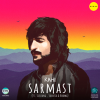Rahi - Sarmast (feat. Sielsang D Marak & Sucheta Bhattacharjee) - Single artwork